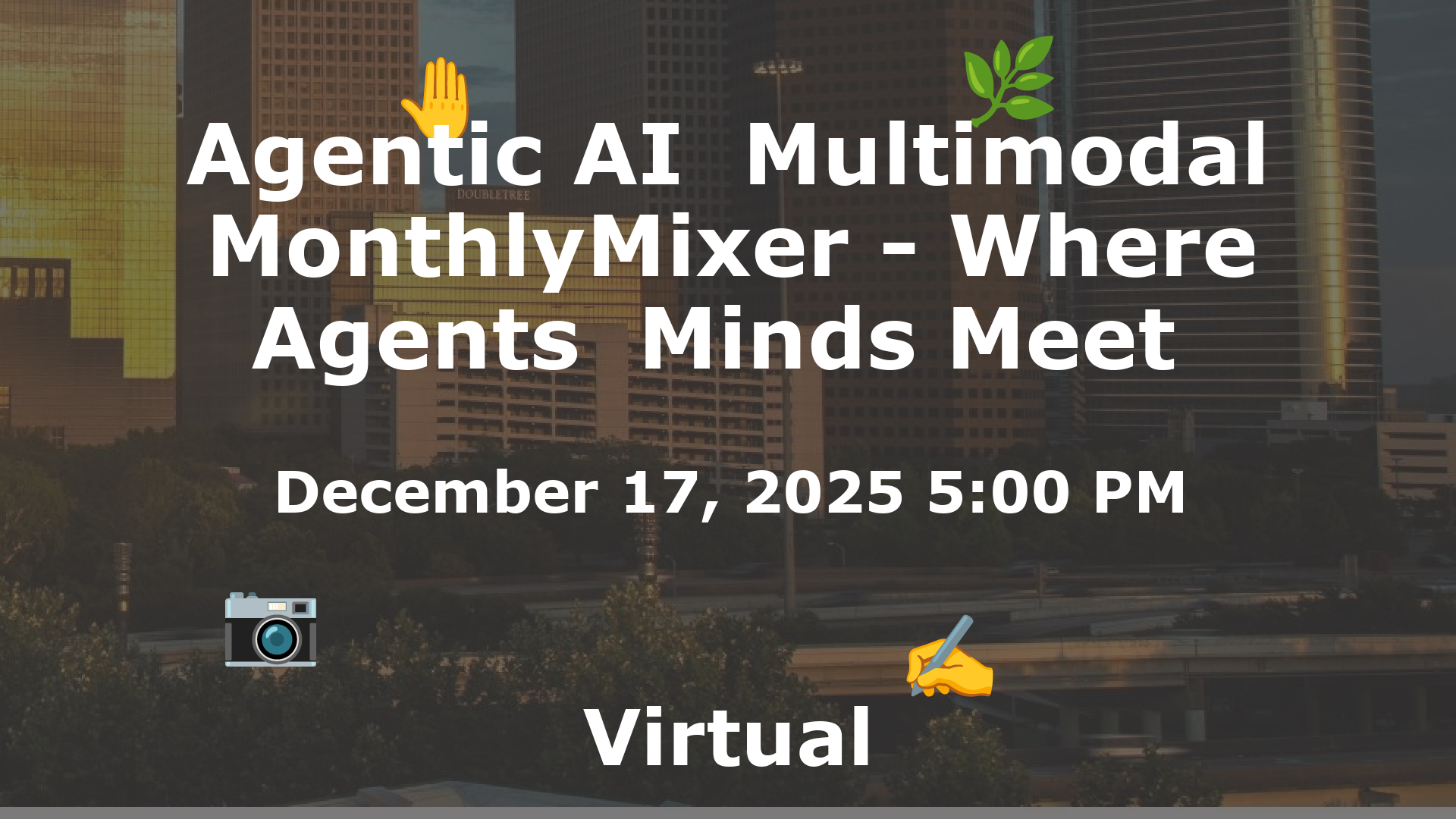 Agentic AI  Multimodal MonthlyMixer - Where Agents  Minds Meet  event image
